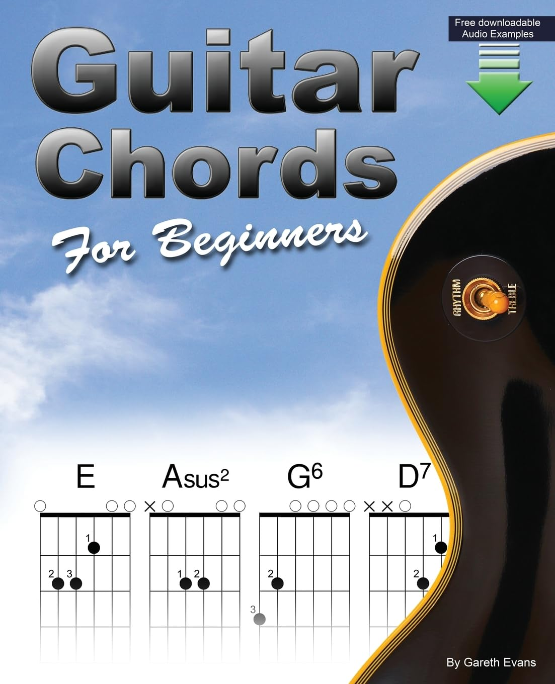 Guitar Chords for Beginners: a Beginners Guitar Chord Book with Open Chords and More