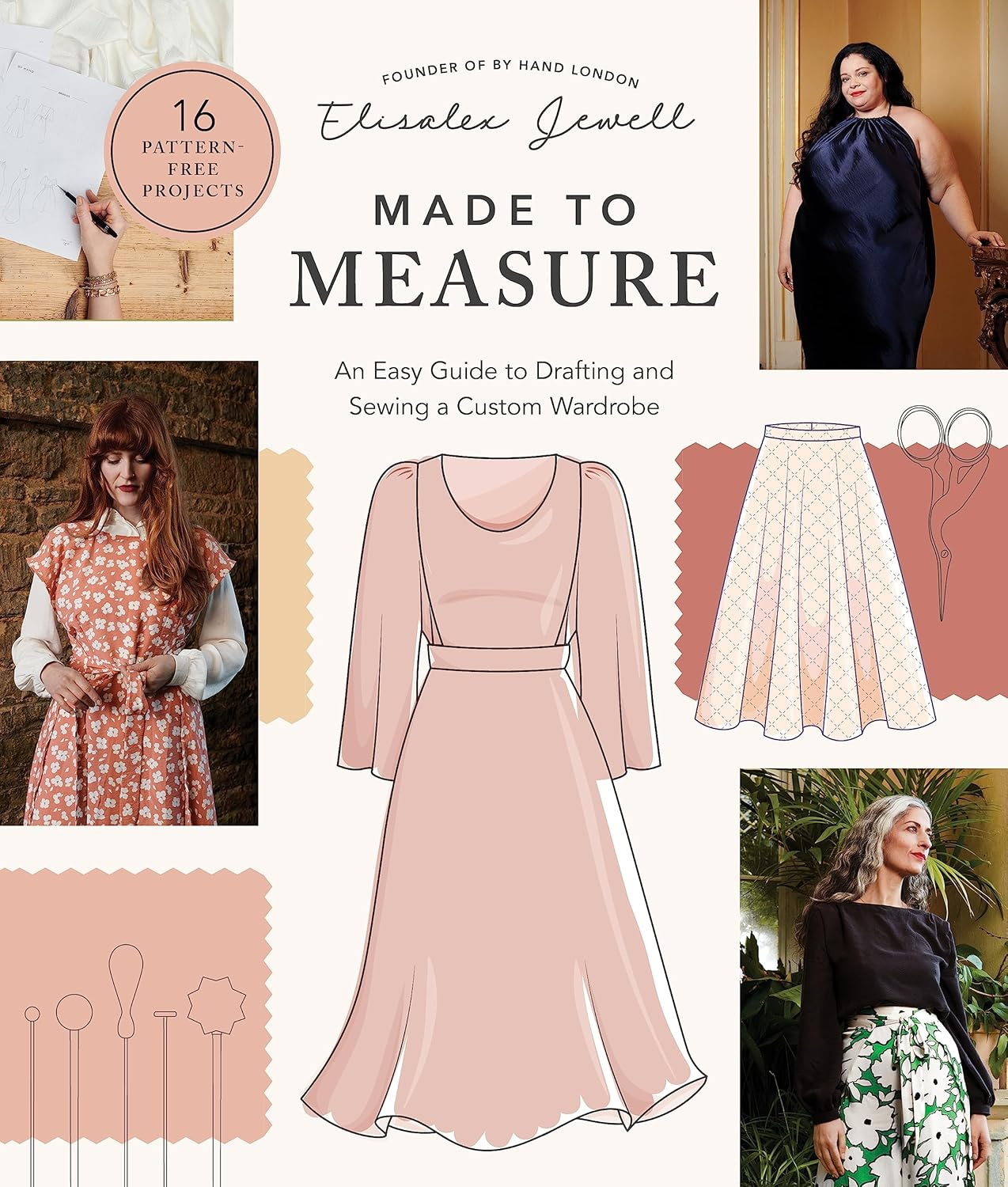 Made to Measure: an Easy Guide to Drafting and Sewing a Custom Wardrobe - 16 Pattern-Free Projects