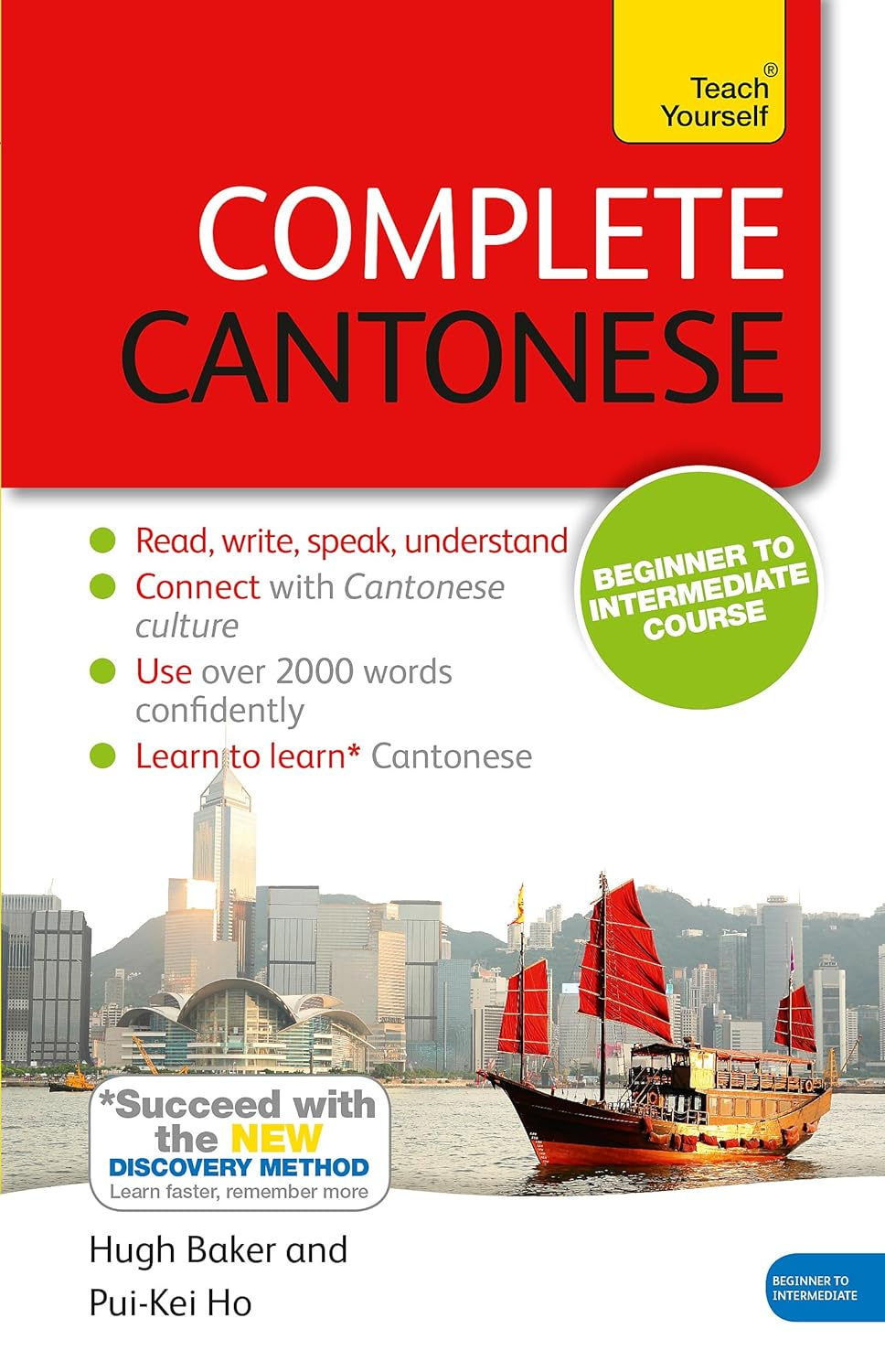 Complete Cantonese Beginner to Intermediate Course: Learn to Read, Write, Speak and Understand a New Language with Teach Yourself