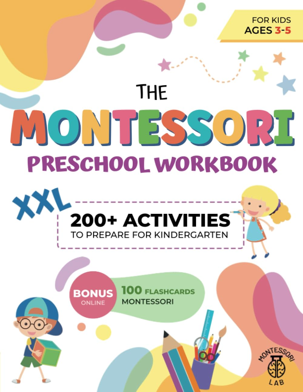 The XXL Montessori Preschool Workbook: 200+ Educational and Fun Activities for Kids Ages 3 to 5. Prepare for Kindergarten by Learning to Trace and Write, Count, Cut and Paste and More image number 1