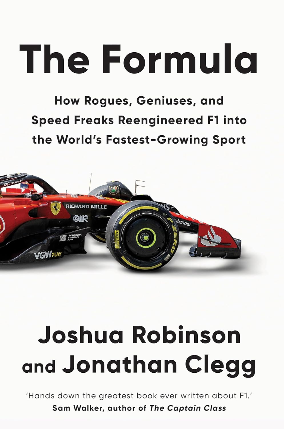 The Formula: How Rogues, Geniuses, and Speed Freaks Reengineered F1 into the World'S Fastest-Growing Sport image number 1