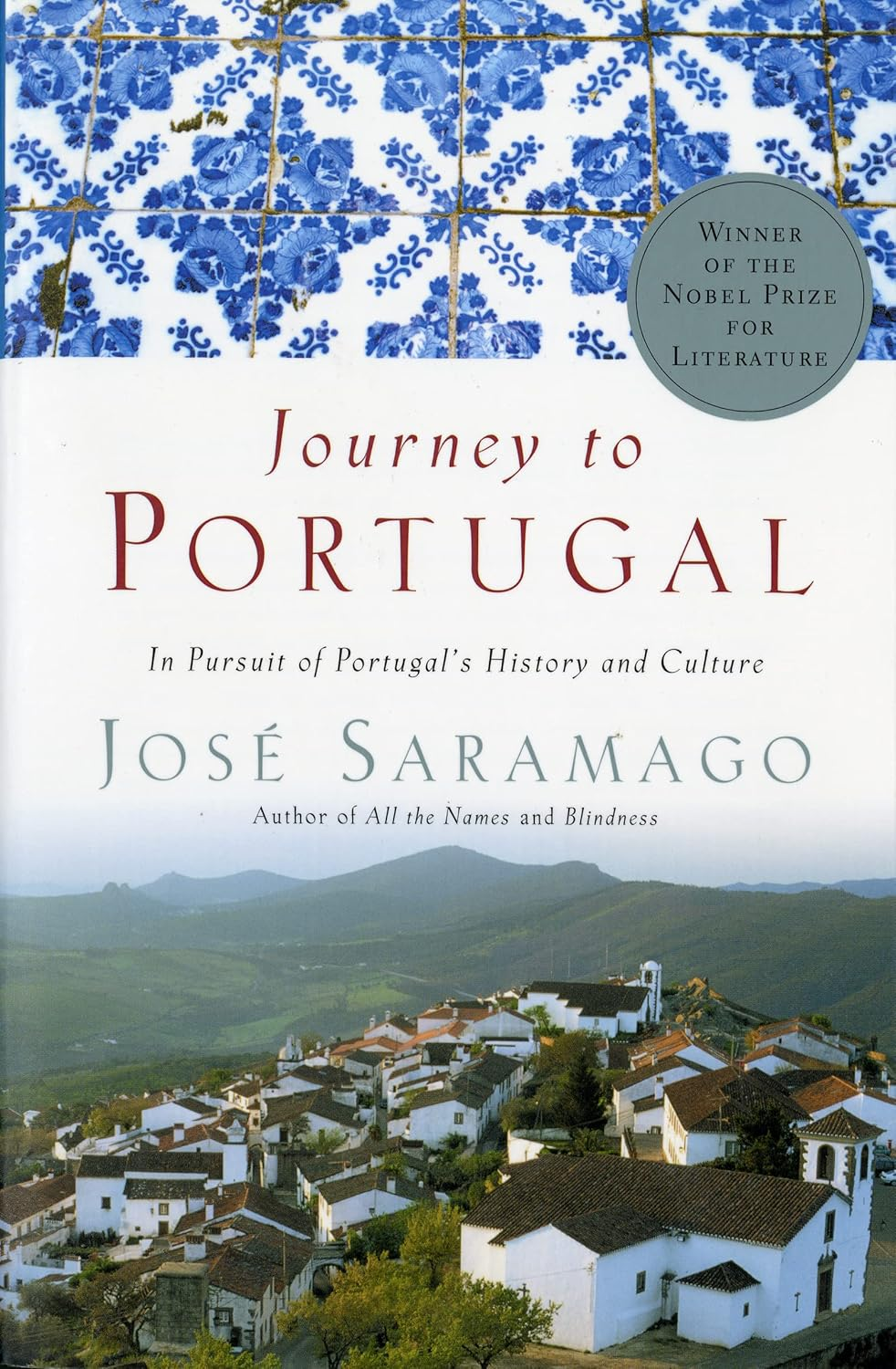 Journey to Portugal: in Pursuit of Portugal'S History and Culture