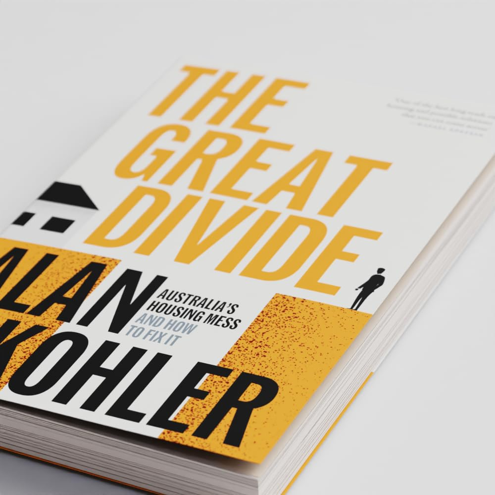 The Great Divide: Australia'S Housing Mess and How to Fix It