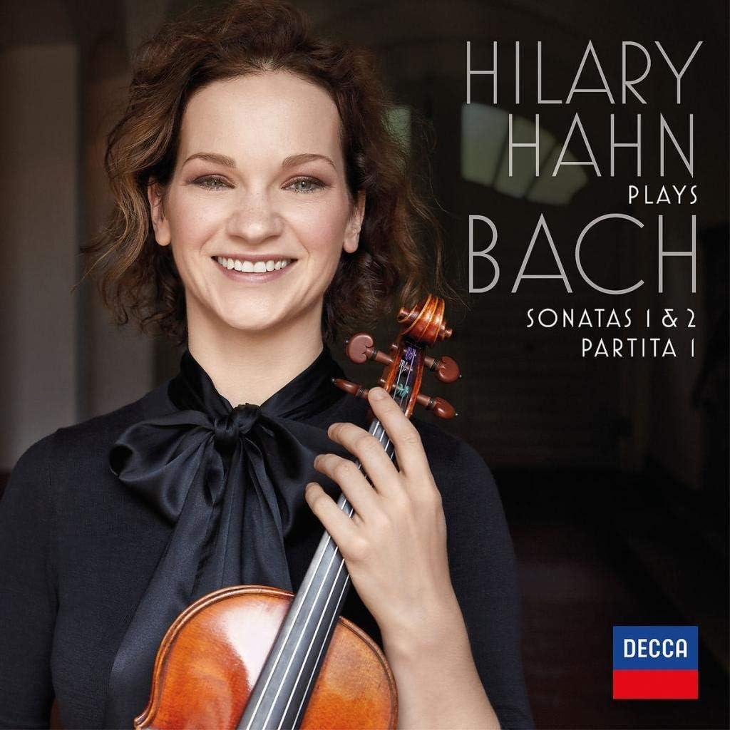 Hilary Hahn Plays Bach: Violin Sonatas Nos. 1 and 2: Partita No. 1