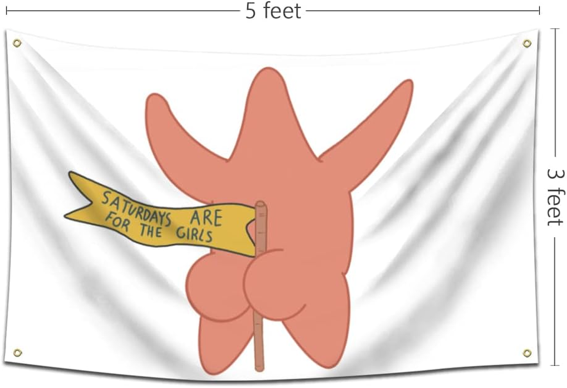 Patrick Star Ass Saturdays Are for the Girls Flag Banner 3X5Feet College Dorm Room Man Cave Frat Wall Outdoor Decor Flag with 4 Brass Grommets Room Decor,Outdoor,Gift image number 3