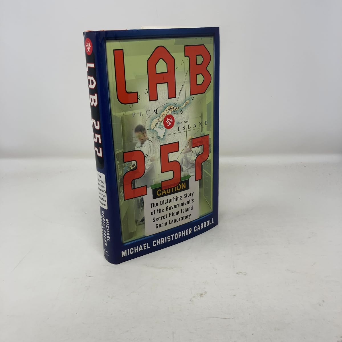 Lab 257: the Disturbing Story of the Government'S Secret Germ Laboratory