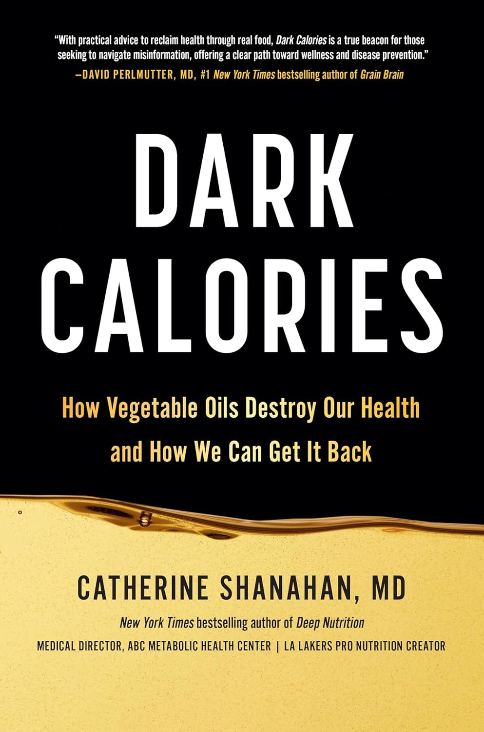 Dark Calories: How Vegetable Oils Destroy Our Health and How We Can Get It Back image number 1