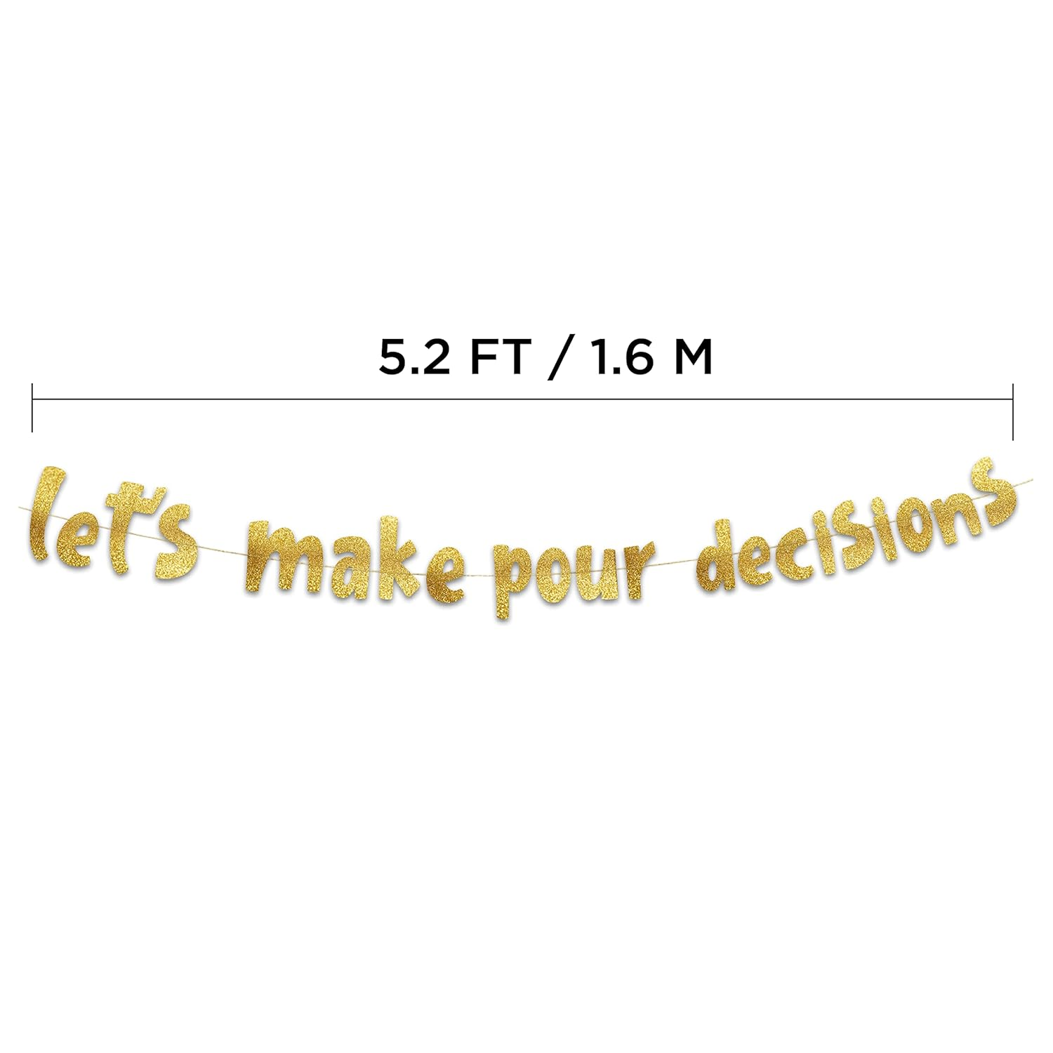 Lets Make Pour Decisions Gold Glitter Banner - Hen Party and Stag Party Decorations - 18Th, 20Th, 25Th, 30Th, 40Th Birthday &ndash; Mexican Summer Themed Beach and Pool Party Decoration, Favors & Supplies image number 2