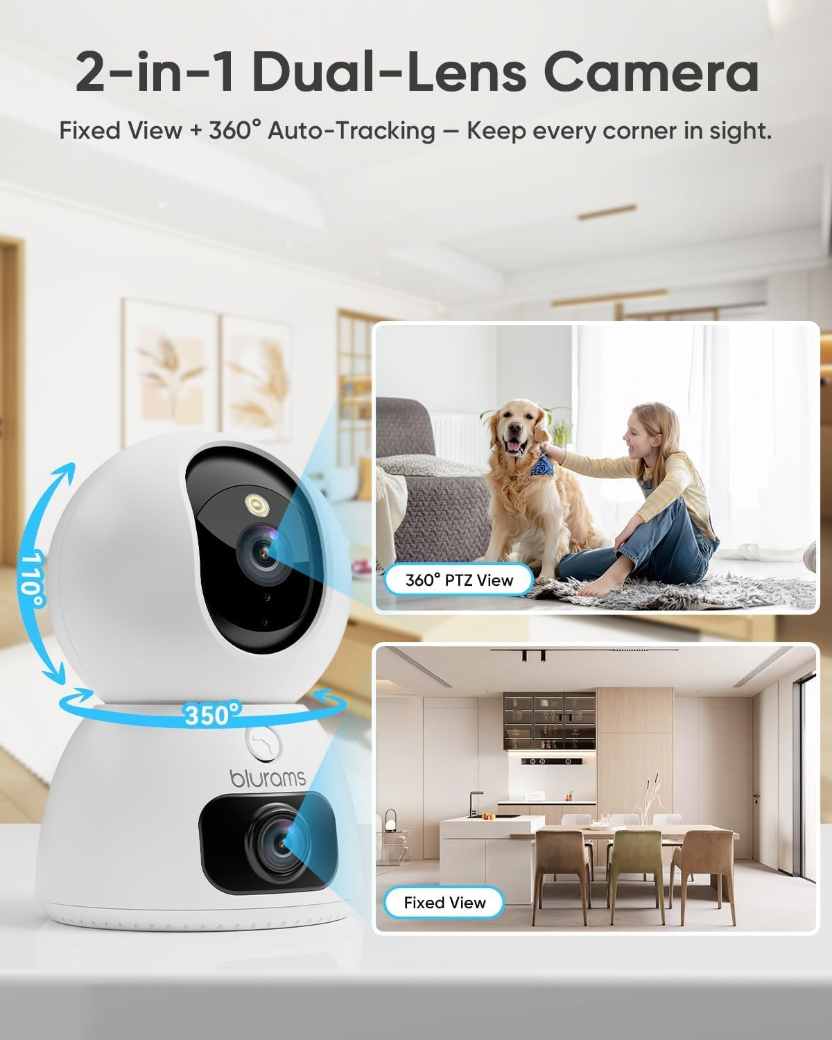 Blurams Indoor Camera, 2K Dual-Lens Pet Camera, Dog Cameras with 360&deg; Coverage, One-Touch Call, Ir&Colour Night Vision, Cloud/Local Storage, 5Ghz/2.4Ghz Wi-Fi