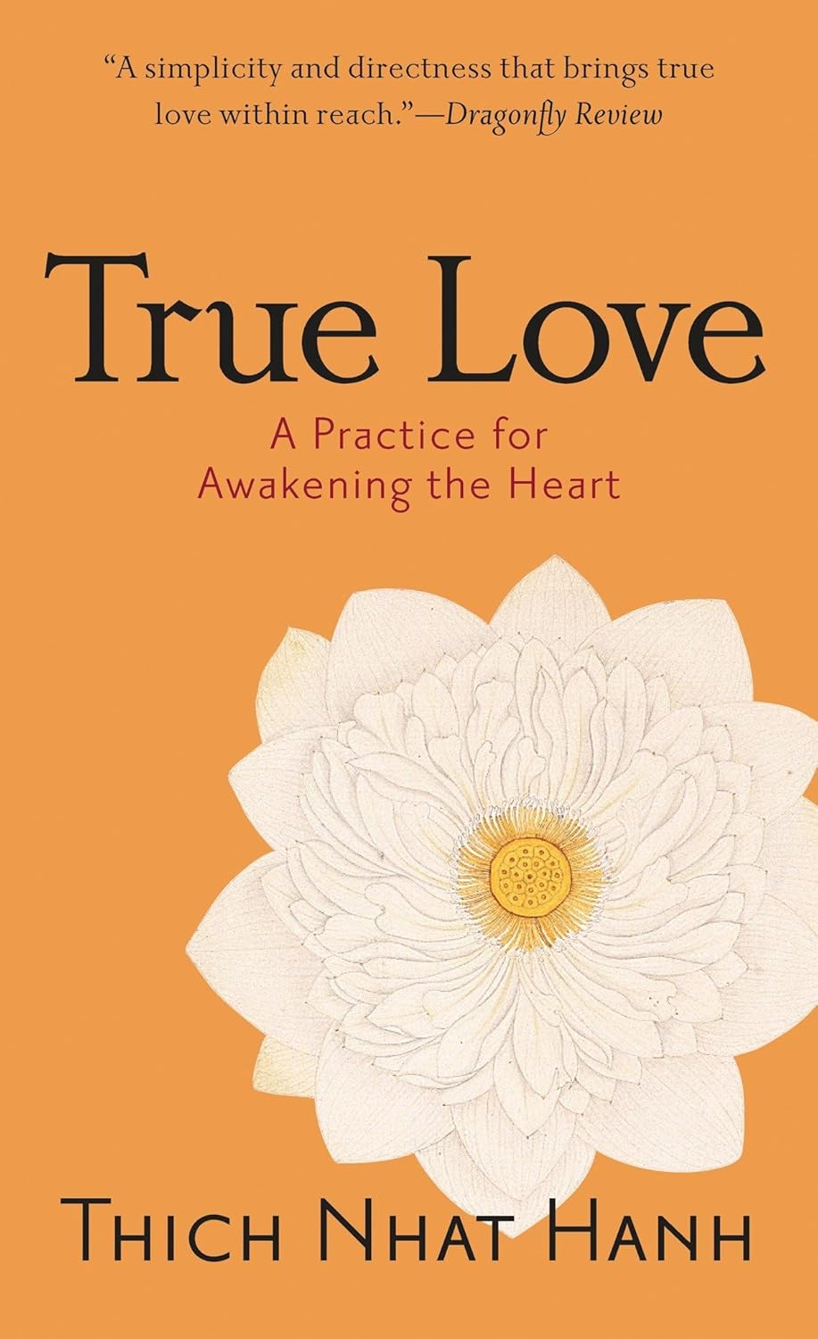 True Love: a Practice for Awakening the Heart
