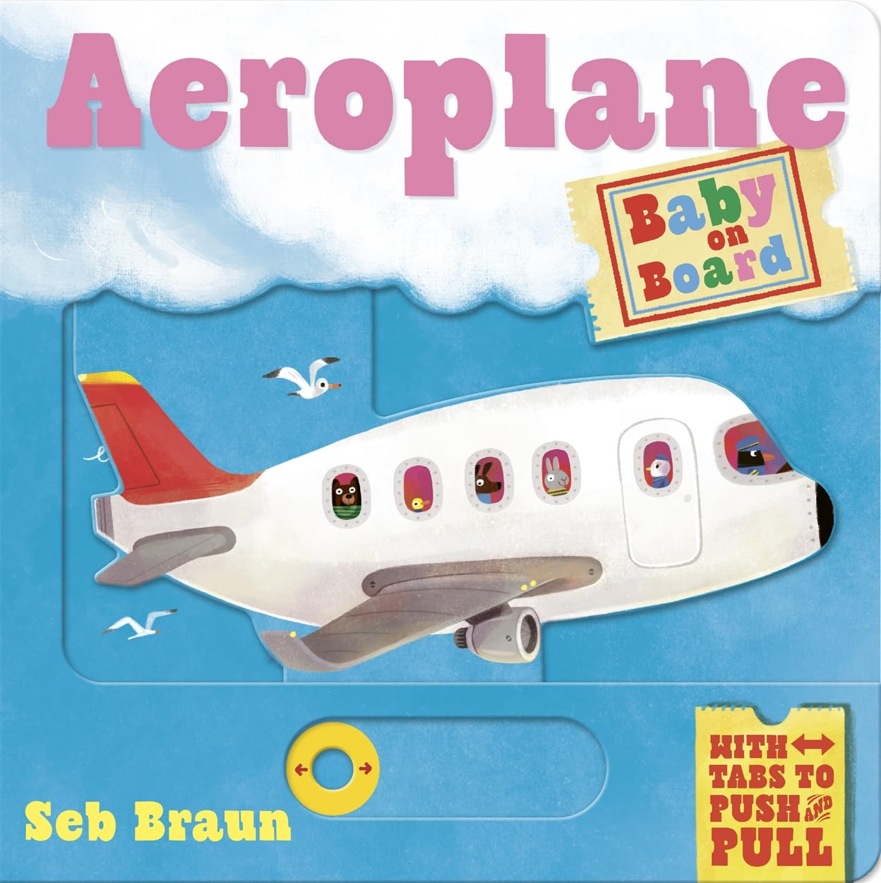 Aeroplane (Baby on Board): a Push, Pull, Slider Tab Book