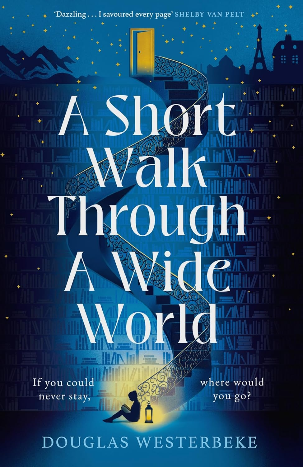 A Short Walk through a Wide World: the Spellbinding Book of Summer 2024 for Fans of the Midnight Library and the Invisible Life of Addie Larue - Paperback
