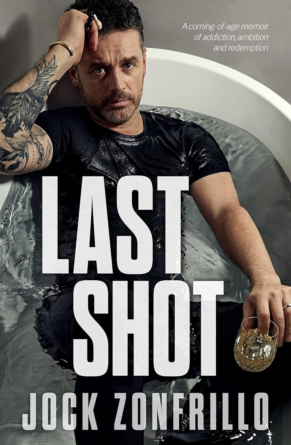 Last Shot: a Coming-Of-Age Memoir of Addiction, Ambition and Redemption