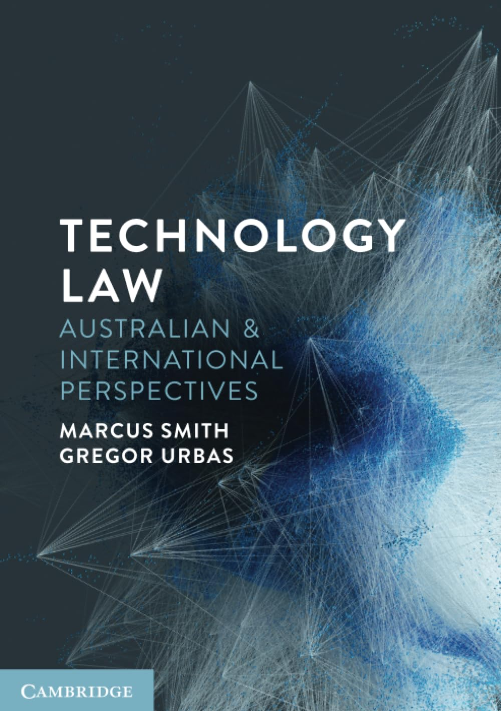 Cambridge Technology Law : Australian and International Perspectives Book - Paperback - 08 April 2021 image number 1