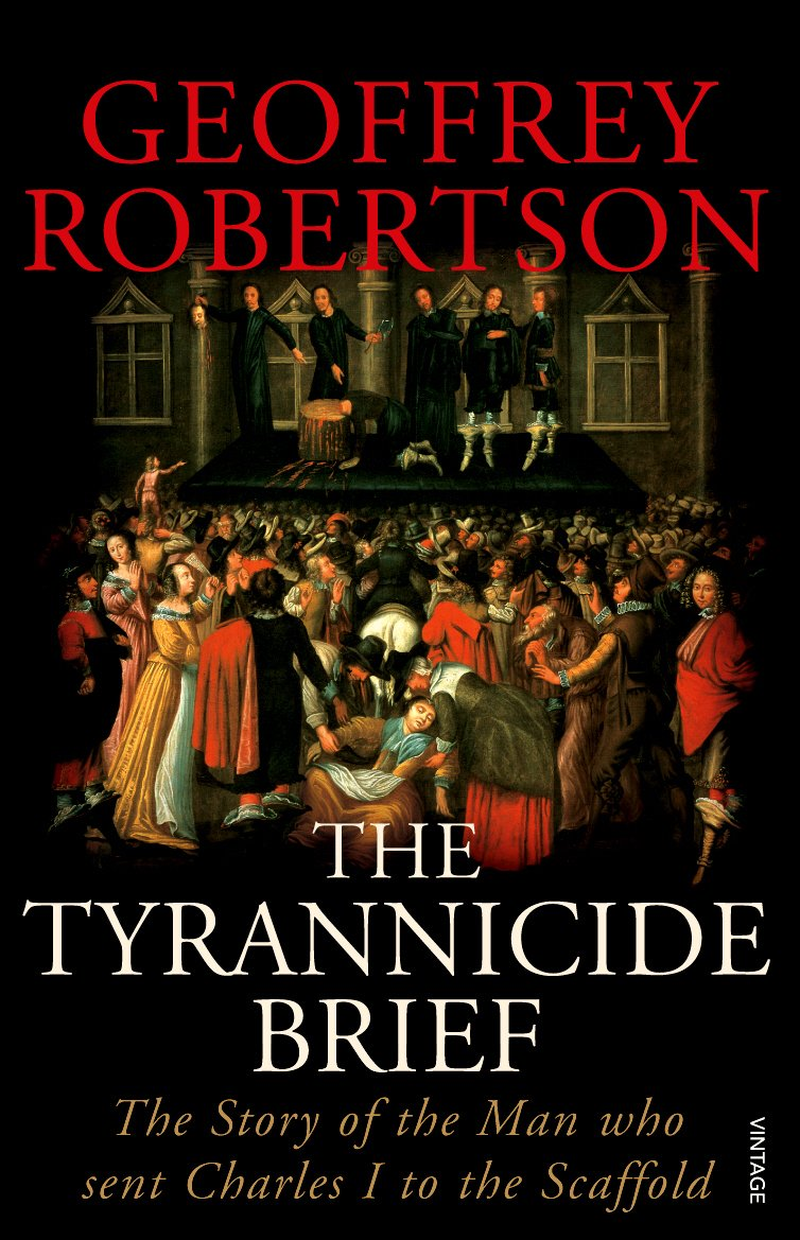 The Tyrannicide Brief: the Story of the Man Who Sent Charles I to the Scaffold image number 1