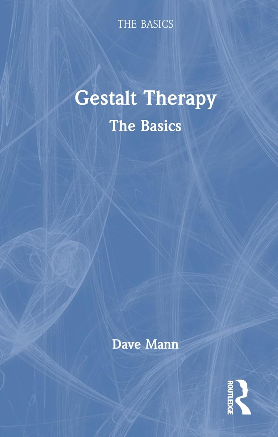 Gestalt Therapy: the Basics