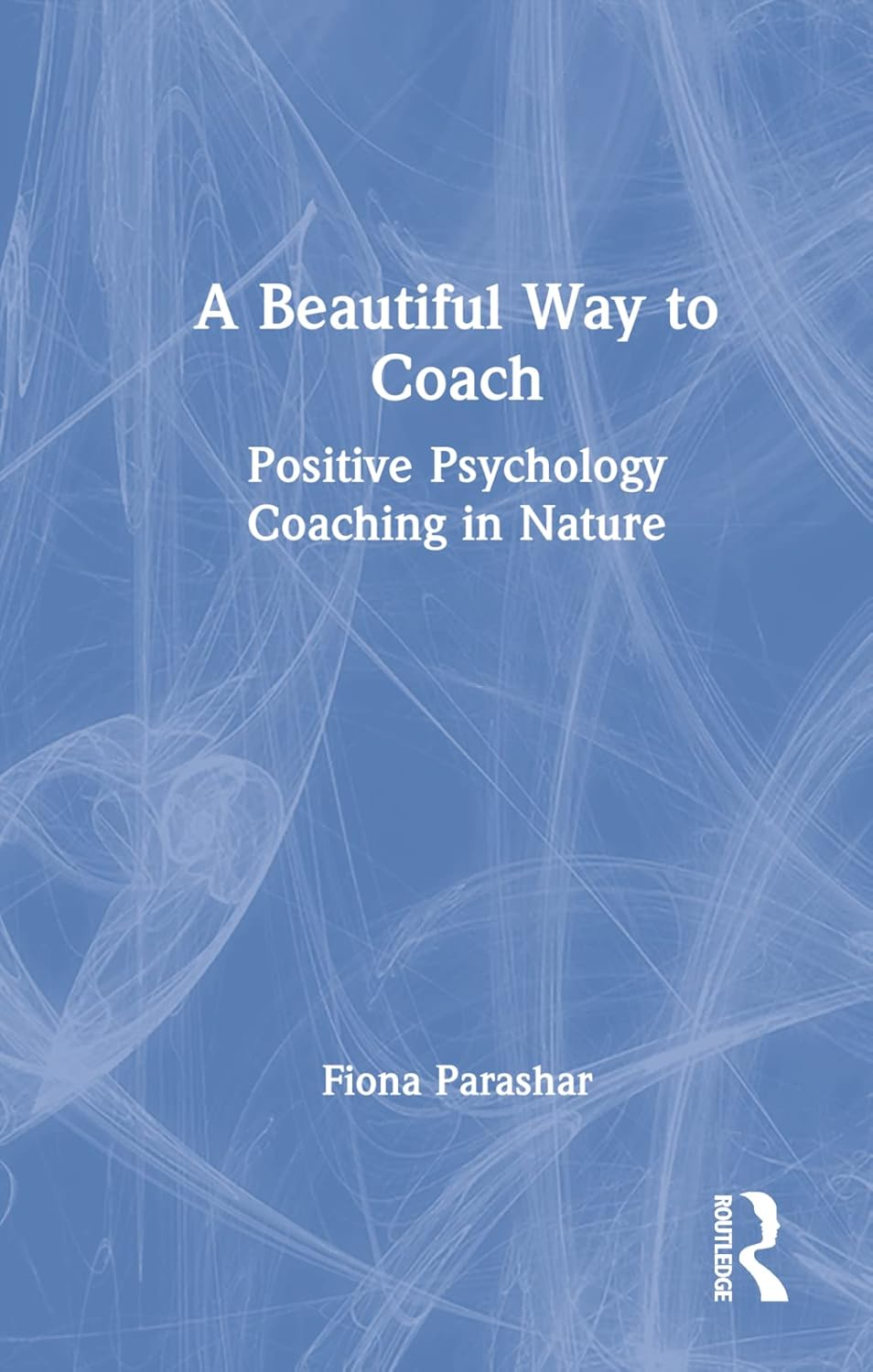 A Beautiful Way to Coach: Positive Psychology Coaching in Nature image number 1