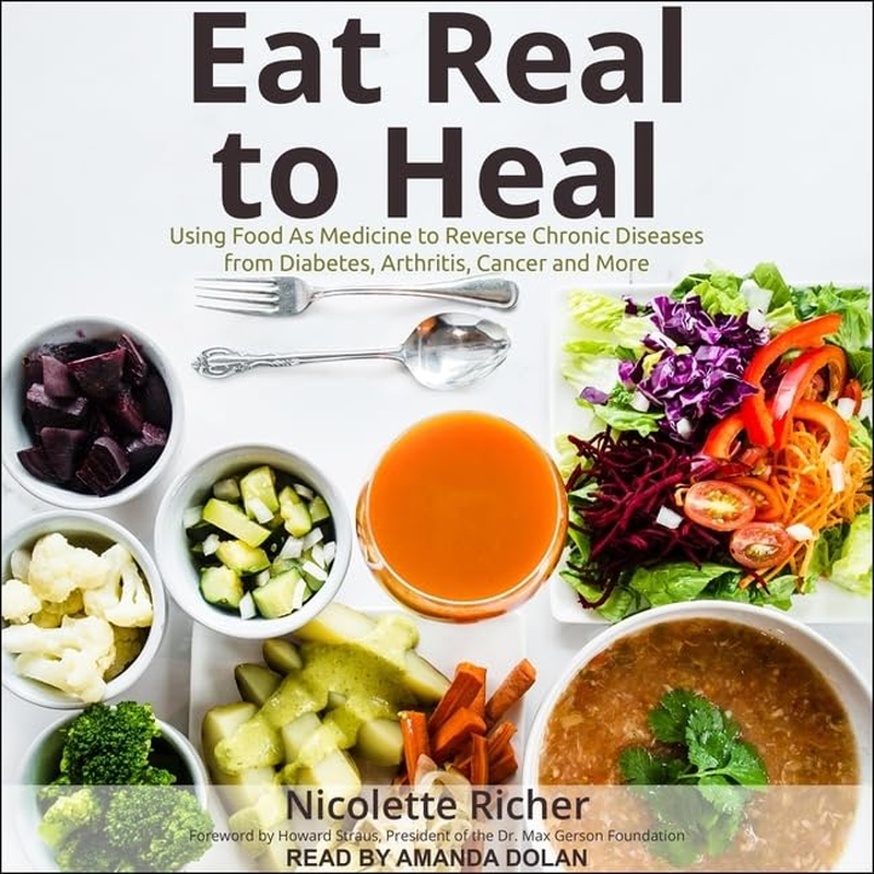 Eat Real to Heal: Using Food as Medicine to Reverse Chronic Diseases from Diabetes, Arthritis, Cancer and More (Breast Cancer Gift) image number 1