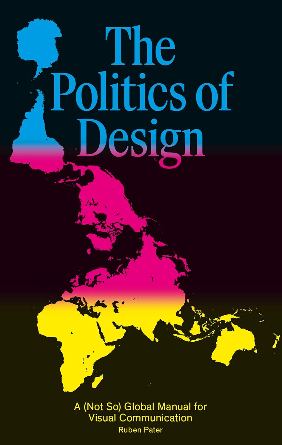 The Politics of Design: a (Not So) Global Design Manual for Visual Communication