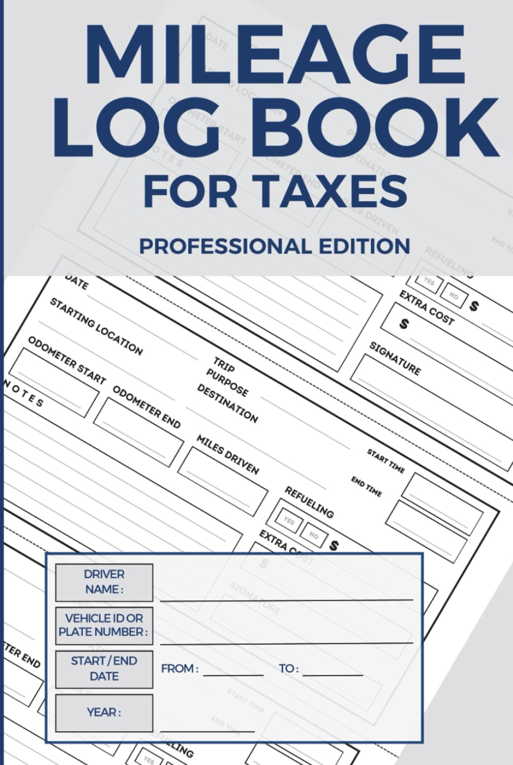 Mileage Log Book for Taxes: a Vehicle Mileage Tracker for Business Owners, Freelancers, and the Self-Employed &ndash; Track Auto Mileage, Expenses, and Tax Deductions with a Professional Logbook image number 1