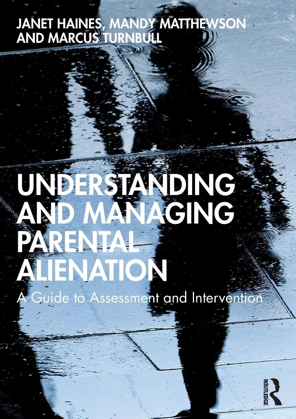 Understanding and Managing Parental Alienation: a Guide to Assessment and Intervention image number 1