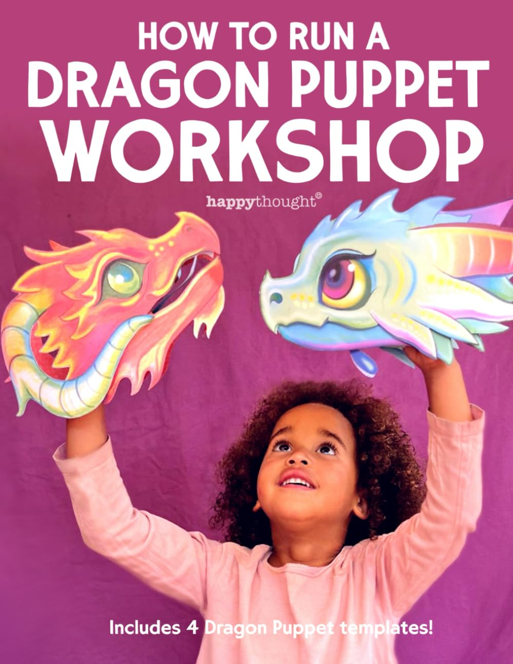 How to Run a Dragon Puppet Workshop: Includes 4 Dragon Puppet Templates!