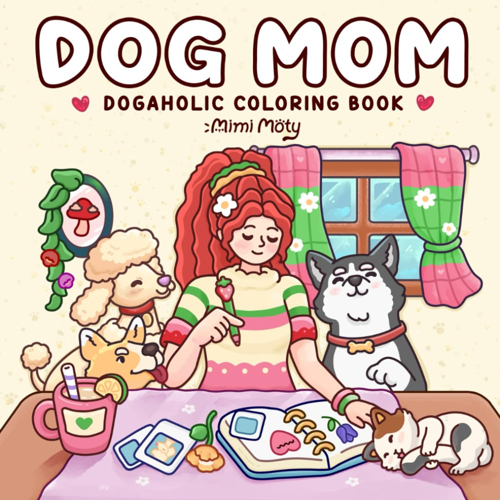 Dog Mom: a Cute and Cozy Coloring Book for Adults and Teens Featuring Girls and Dogs in Comfy Moments and Daily Activities for Stress Relief image number 1