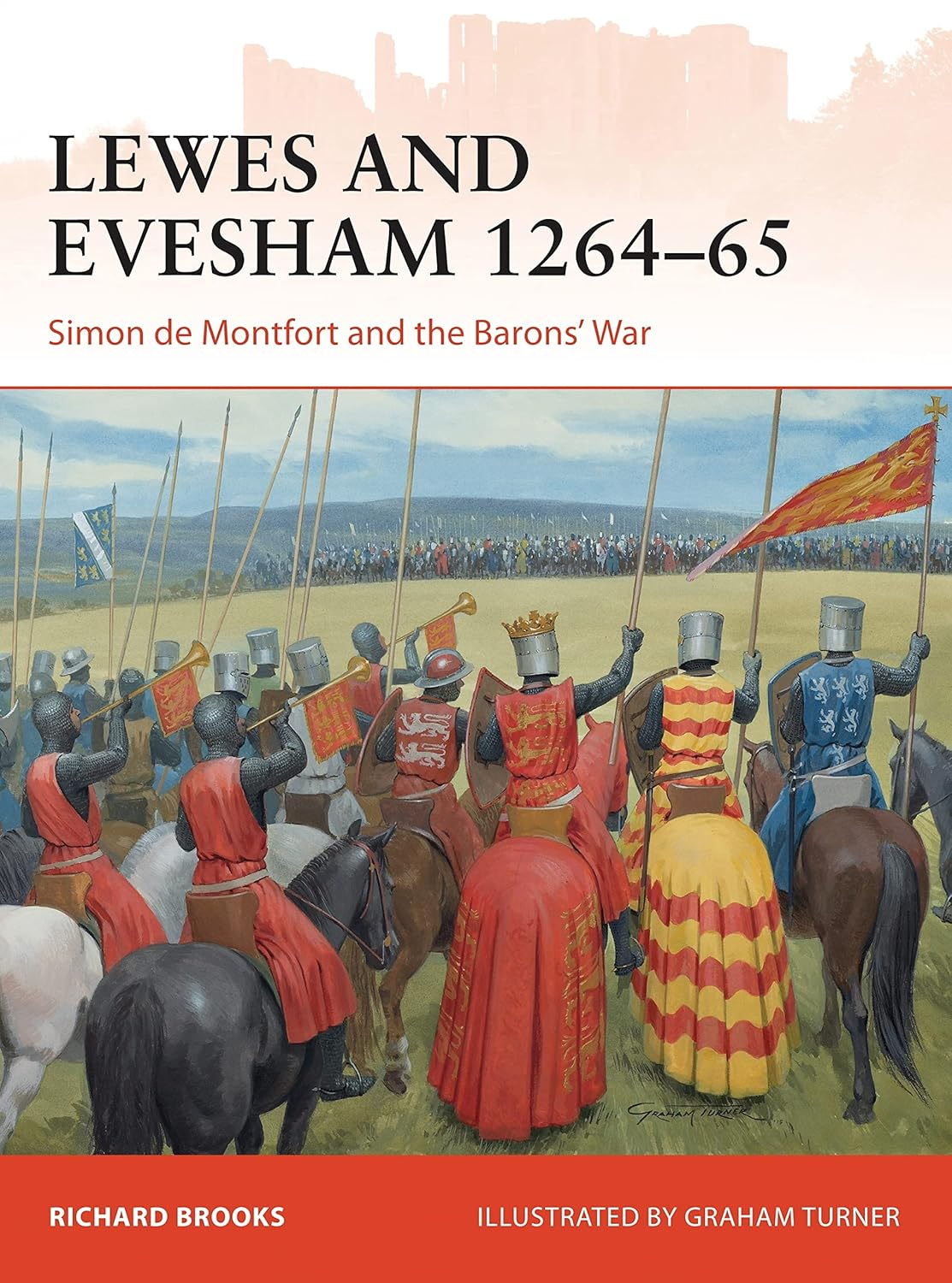 Lewes and Evesham 1264-65: Simon De Montfort and the Barons' War: Simon De Montfort and the Barons' War
