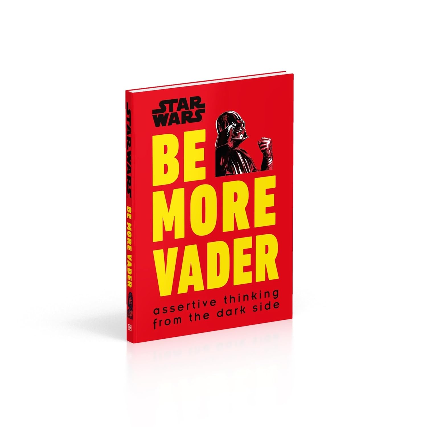 Star Wars Be More Vader: Assertive Thinking from the Dark Side