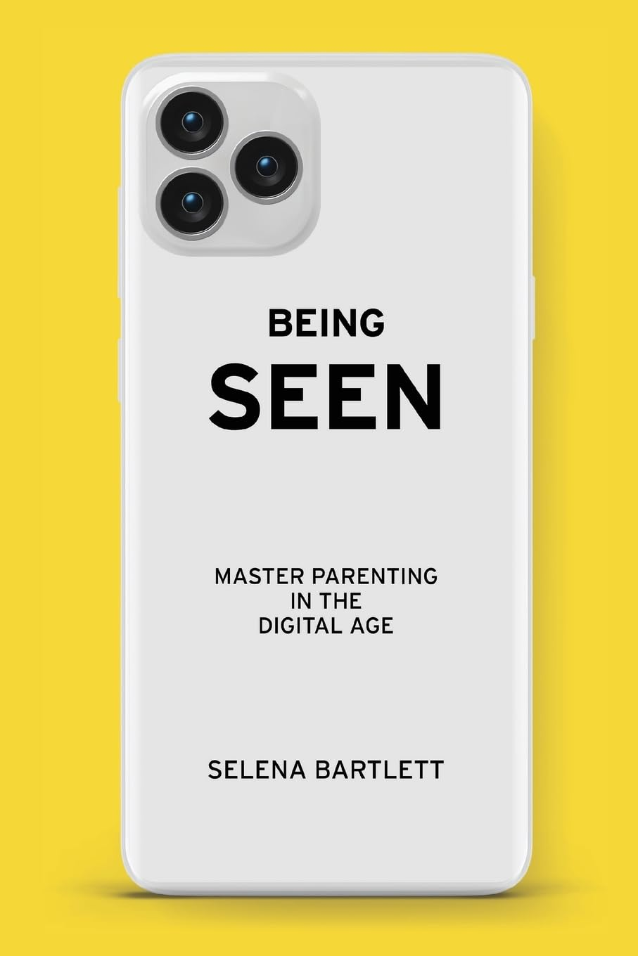 Being Seen: Master Parenting in the Digital Age image number 1