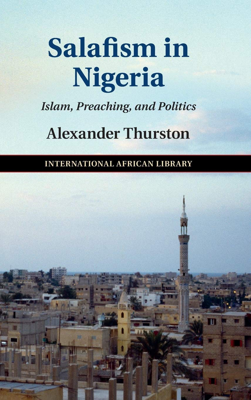 Cambridge Salafism in Nigeria : Islam, Preaching, and Politics Book - Paperback - 11 July 2018: 52
