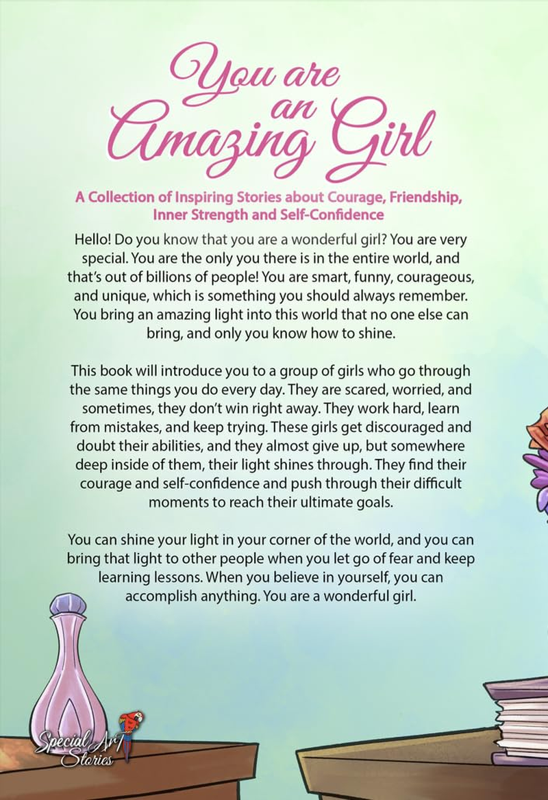 You Are an Amazing Girl: a Collection of Inspiring Stories about Courage, Friendship, Inner Strength and Self-Confidence image number 2
