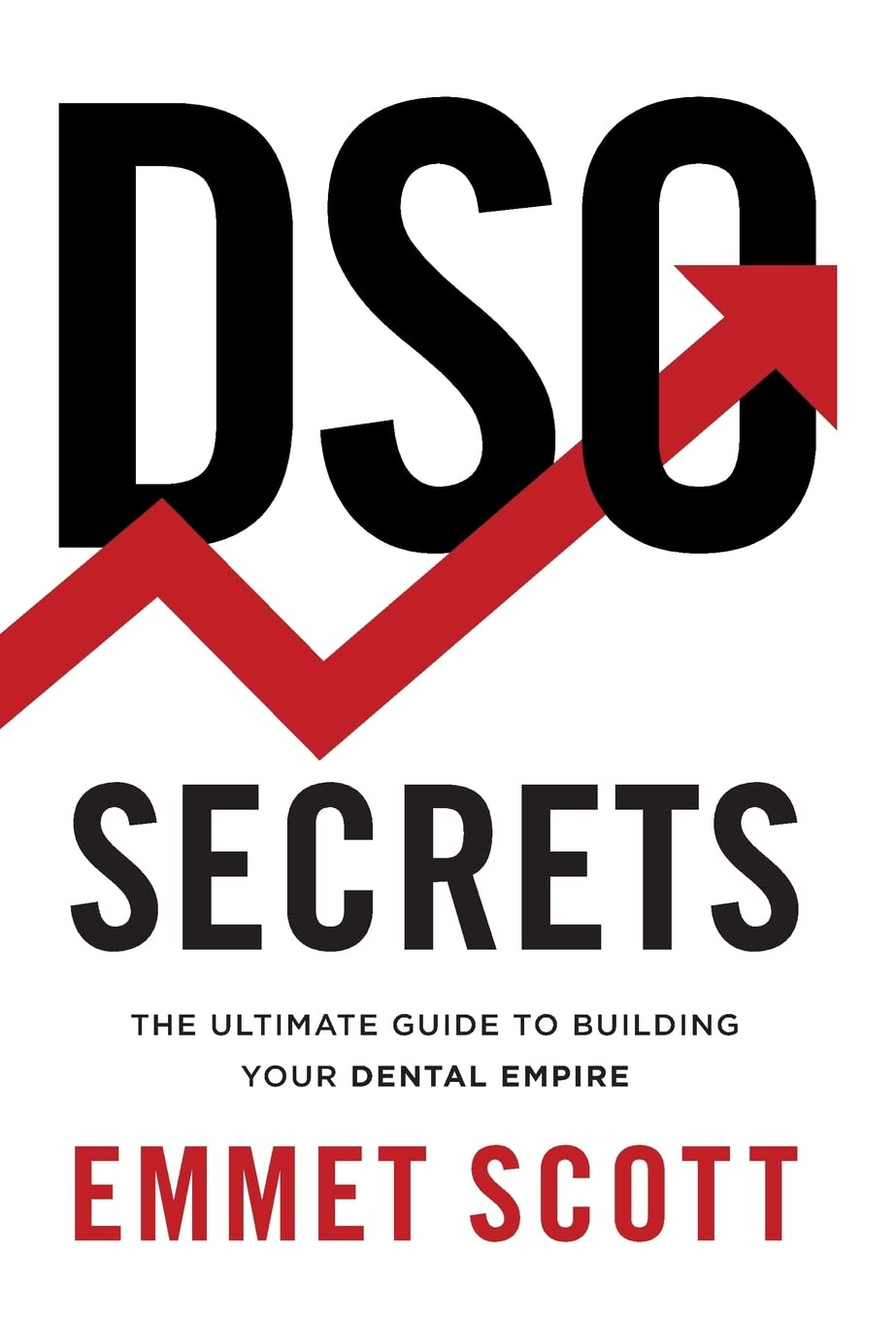 DSO Secrets: the Ultimate Guide to Building Your Dental Empire image number 1