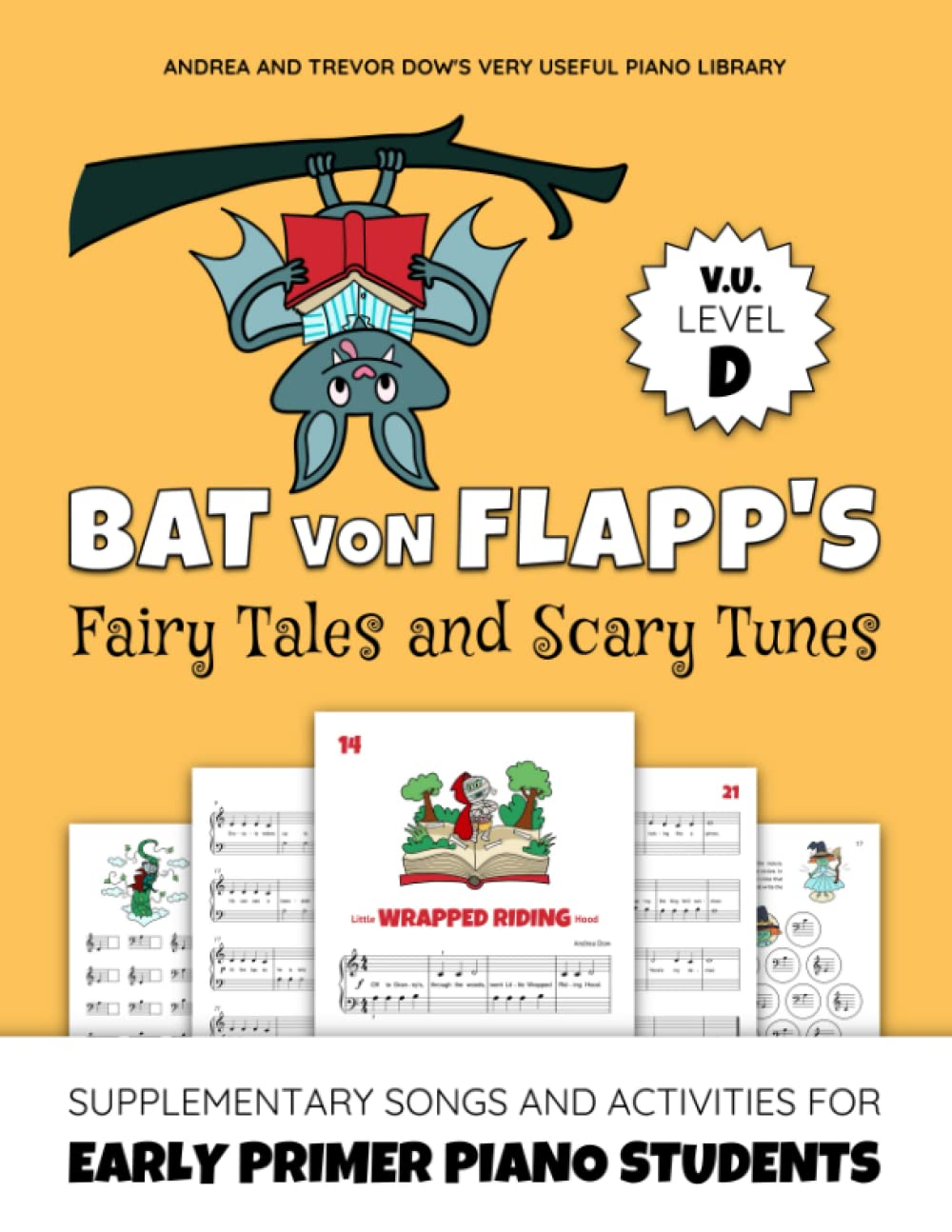 Bat Von Flapp'S Fairy Tales and Scary Tunes, V. U. Level D: Supplementary Songs and Activities for Early Primer Piano Students (Andrea and Trevor Dow'S Very Useful Piano Library) image number 1