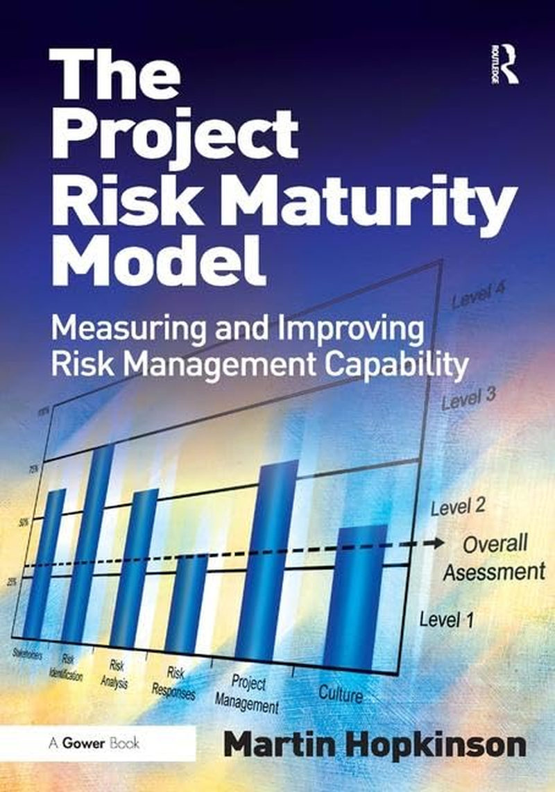 The Project Risk Maturity Model: Measuring and Improving Risk Management Capability image number 1