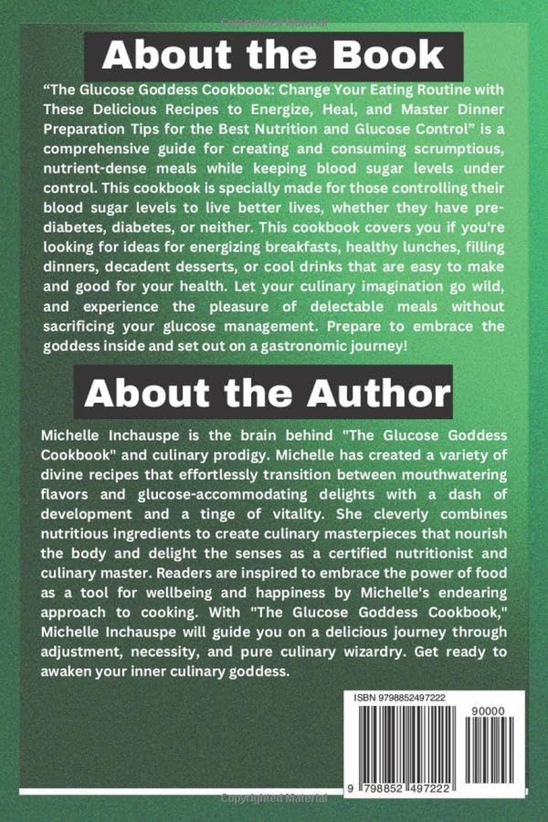 THE GLUCOSE GODDESS COOKBOOK: Change Your Eating Routine with These Delicious Recipes to Energize, Heal, and Master Dinner Preparation Tips for the Best Nutrition and Glucose Control