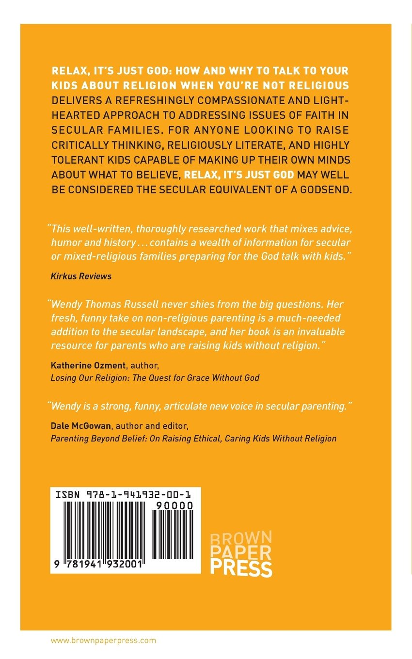 Relax, It'S Just God: How and Why to Talk to Your Kids about Religion When You'Re Not Religious image number 1