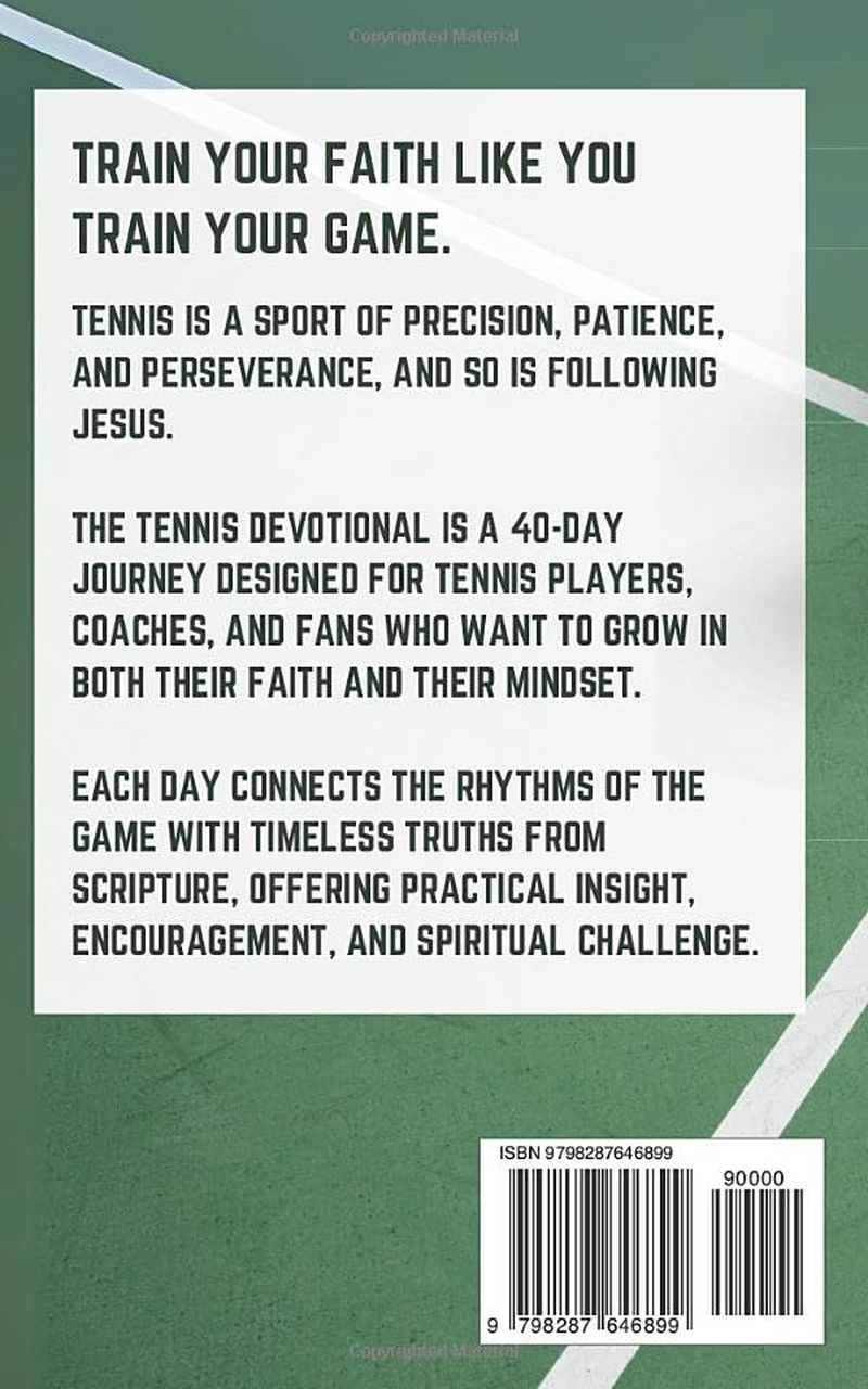 The Tennis Devotional: 40 Faith-Fueled Days of Scripture, Encouragement, and Prayers for Tennis Players and Fans