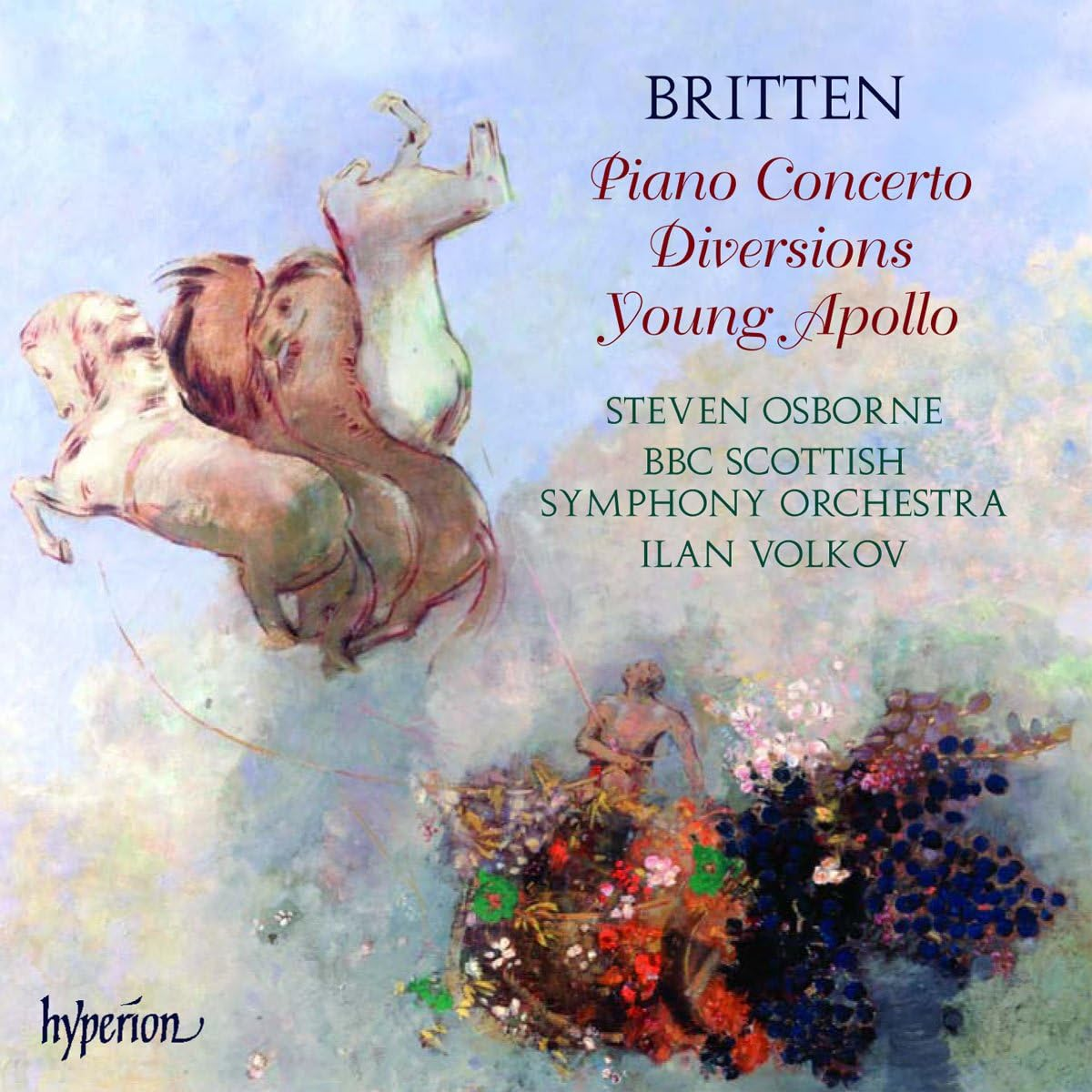 Britten Piano Concerto Op.13 Diversions Op.21 Young Apollo Op.16