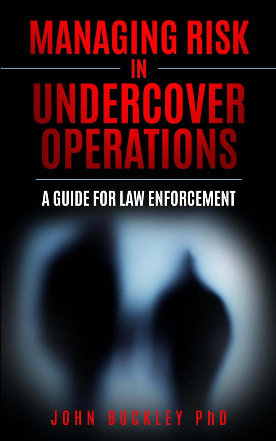 Managing Risk in Undercover Operations: a Guide for Law Enforcement image number 1