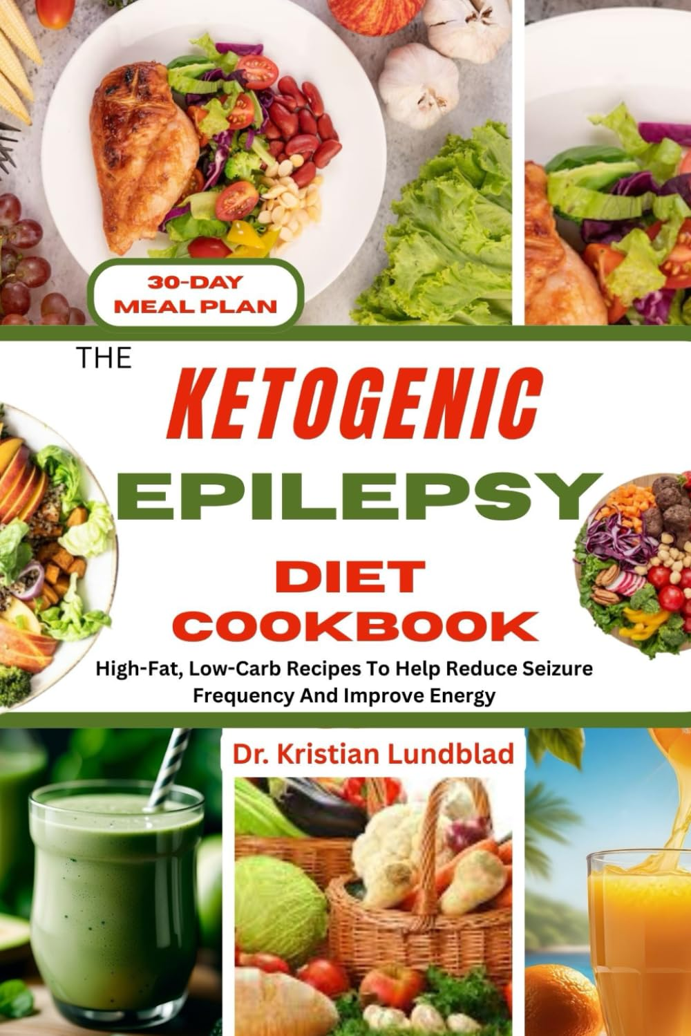 THE KETOGENIC EPILEPSY DIET COOKBOOK: High-Fat, Low-Carb Recipes to Help Reduce Seizure Frequency and Improve Energy image number 1