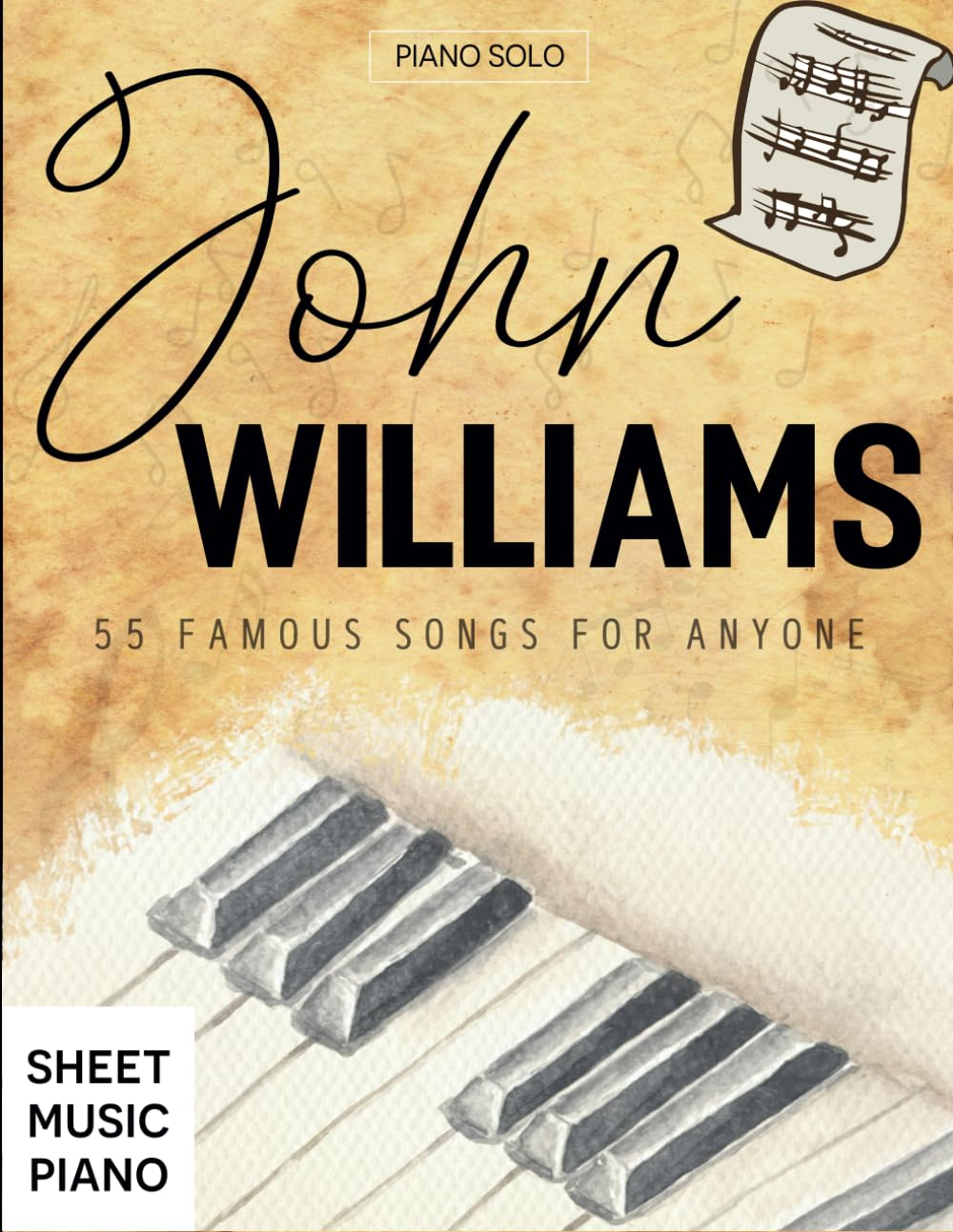 John Williams Sheet Music Piano: 55 Famous Songs for Anyone (Piano Solo)