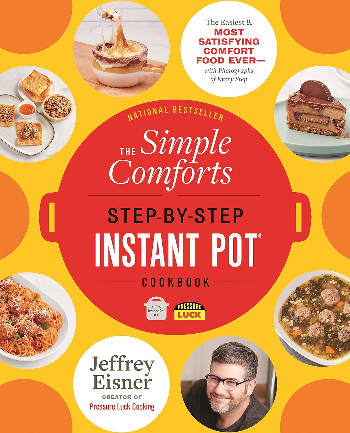The Simple Comforts Step-By-Step Instant Pot Cookbook: the Easiest and Most Satisfying Comfort Food Ever - with Photographs of Every Step image number 6