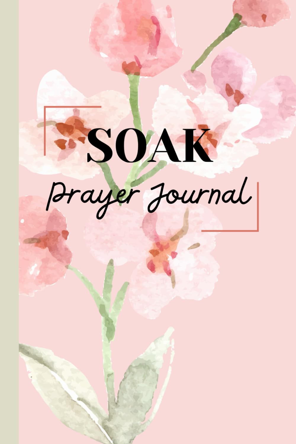 Soak Bible Study Method Journal || Paperback Notebook || 100 Lined Pages with Soak Method Prompts to Help Learn Form the Text || 6X9 Size || Beautiful Watercolor Flower Design