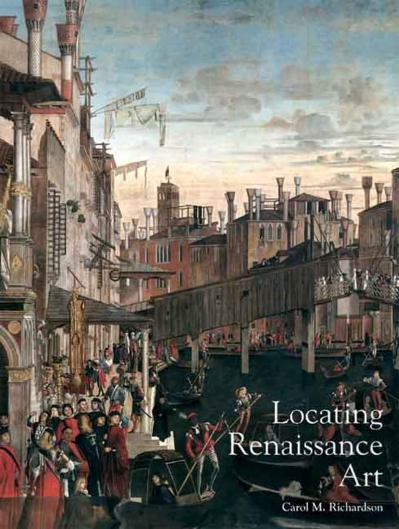 Locating Renaissance Art: Renaissance Art Reconsidered: 02