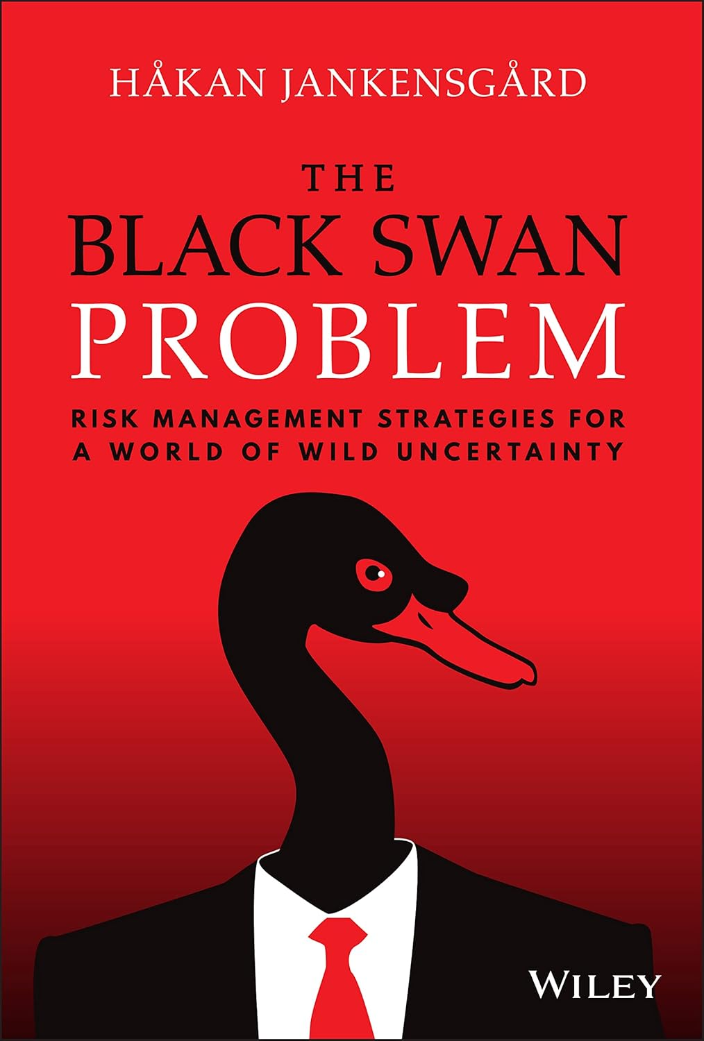The Black Swan Problem: Risk Management Strategies for a World of Wild Uncertainty image number 2