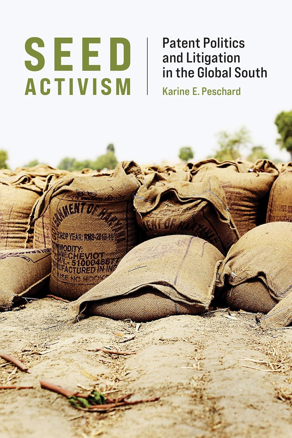 Seed Activism: Patent Politics and Litigation in the Global South