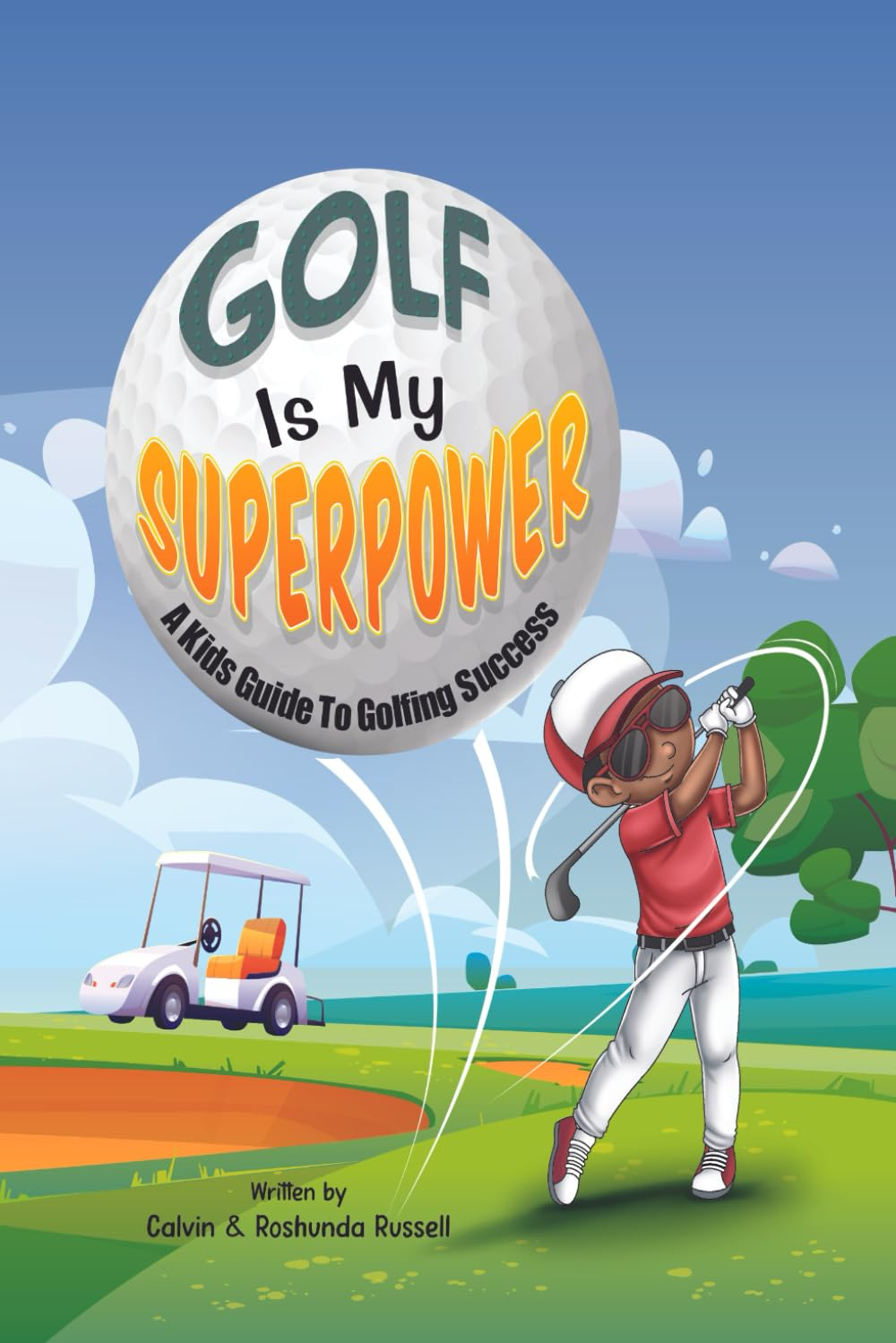 Golf Is My Superpower: a Kid'S Guide to Golfing Success image number 1