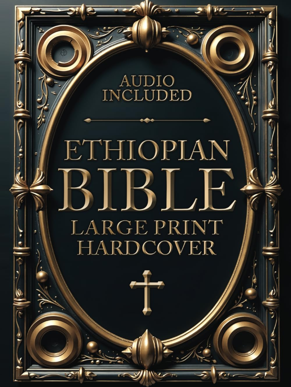 Ethiopian Bible in English Complete (LARGE PRINT): Includes Full Apocrypha and Audio, Enoch, Jubilees, Bel and the Dragon, Tobit, Baruch, I-II-III ... Song of the Three Young Men, and Much More.