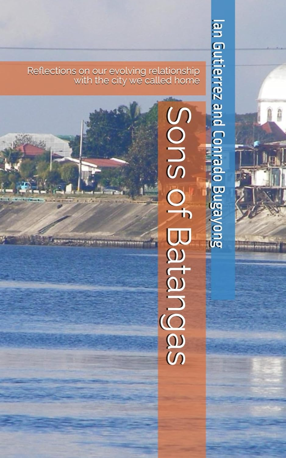 Sons of Batangas: Reflections on Our Evolving Relationship with the City We Called Home